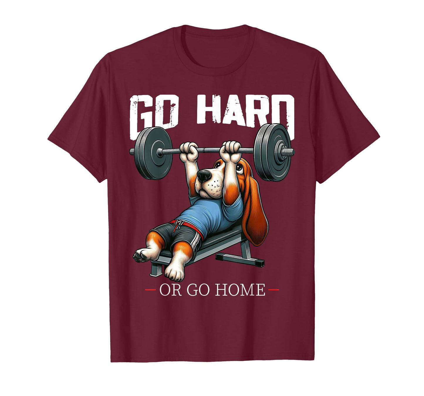 Go Hard Or Go Home Beagle Dog Weightlifting Fitness Gym T-Shirt