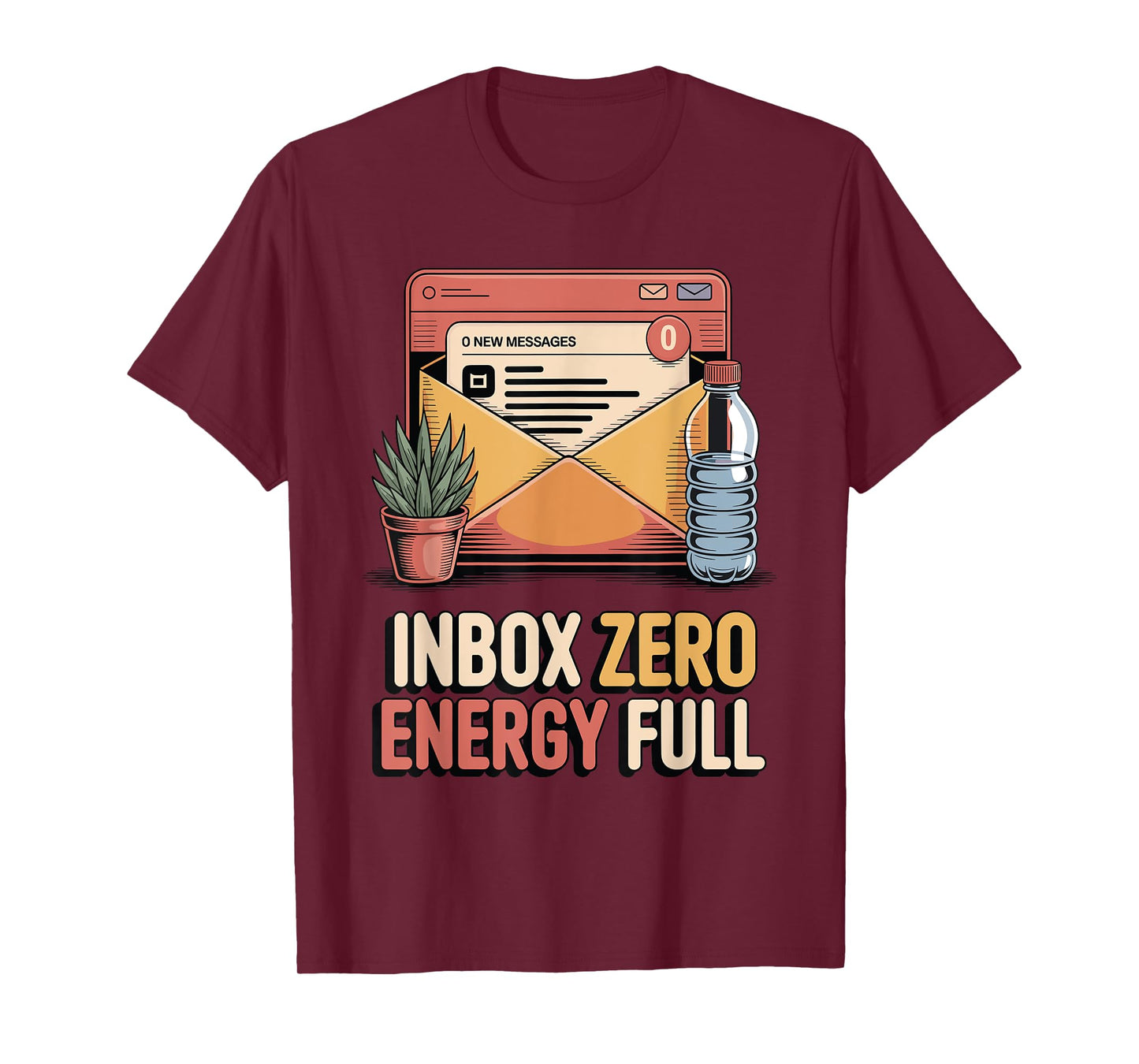 Inbox Zero Energy Full Funny Work from Home T-Shirt