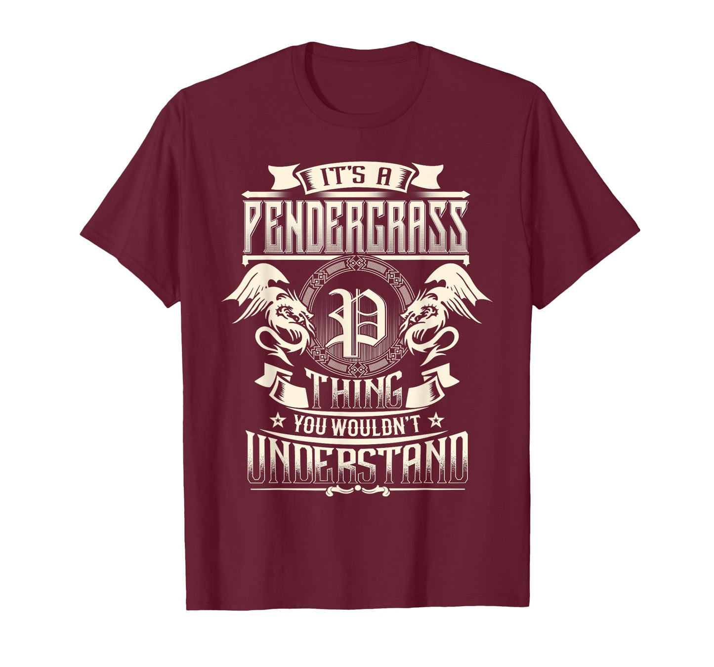 It's A PENDERGRASS Thing You Wouldn't Understand Family Name T-Shirt