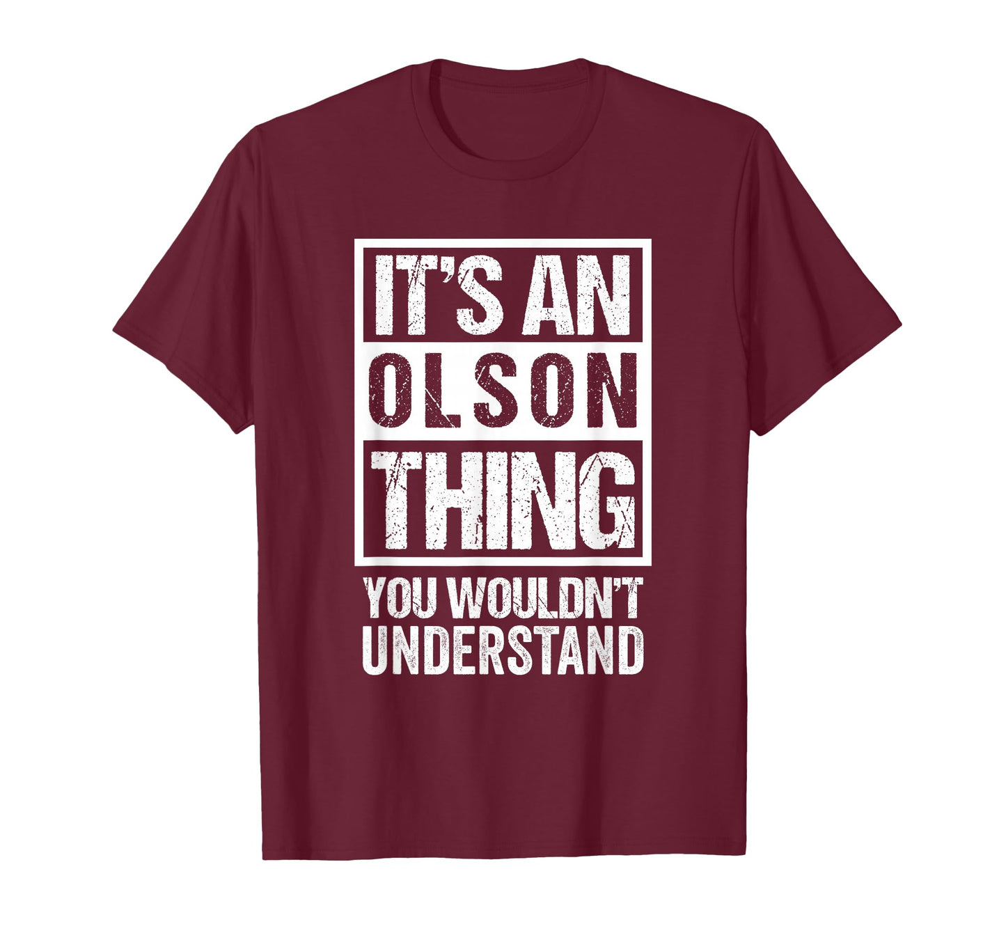 It's An Olson Thing You Wouldn't Understand Family Name T-Shirt
