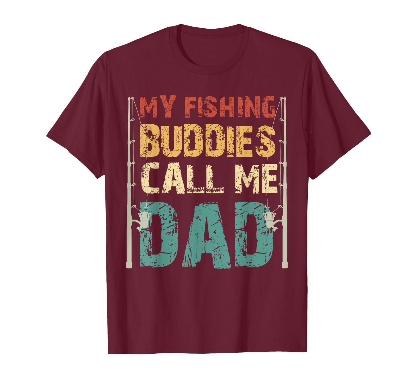 My Fishing Buddies Call Me Dad Father's Day Fisherman Daddy T-Shirt