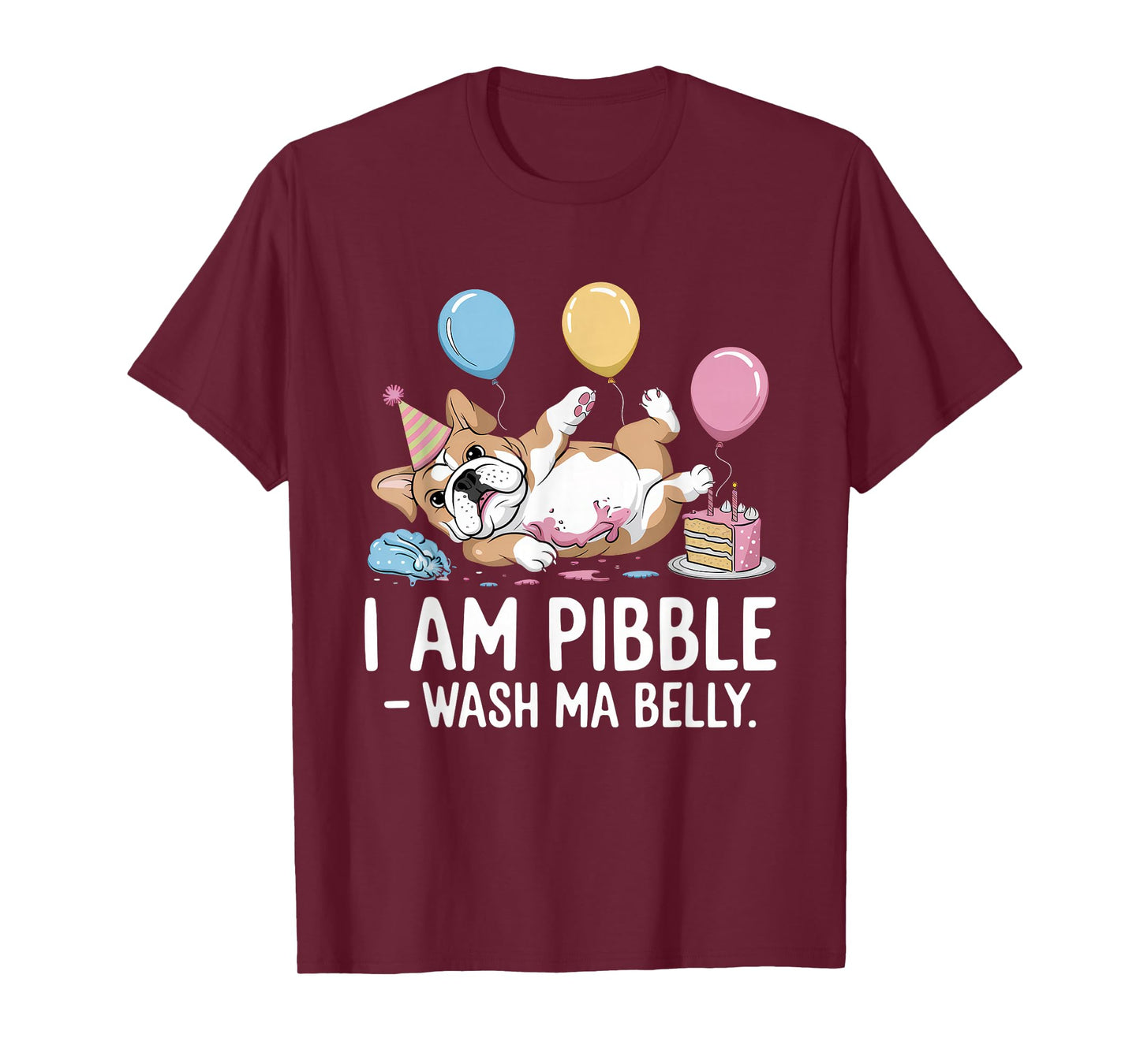 I am Pibble Dog Puppy Wash Clean My Belly Meme Pit Bull Dog T-Shirt