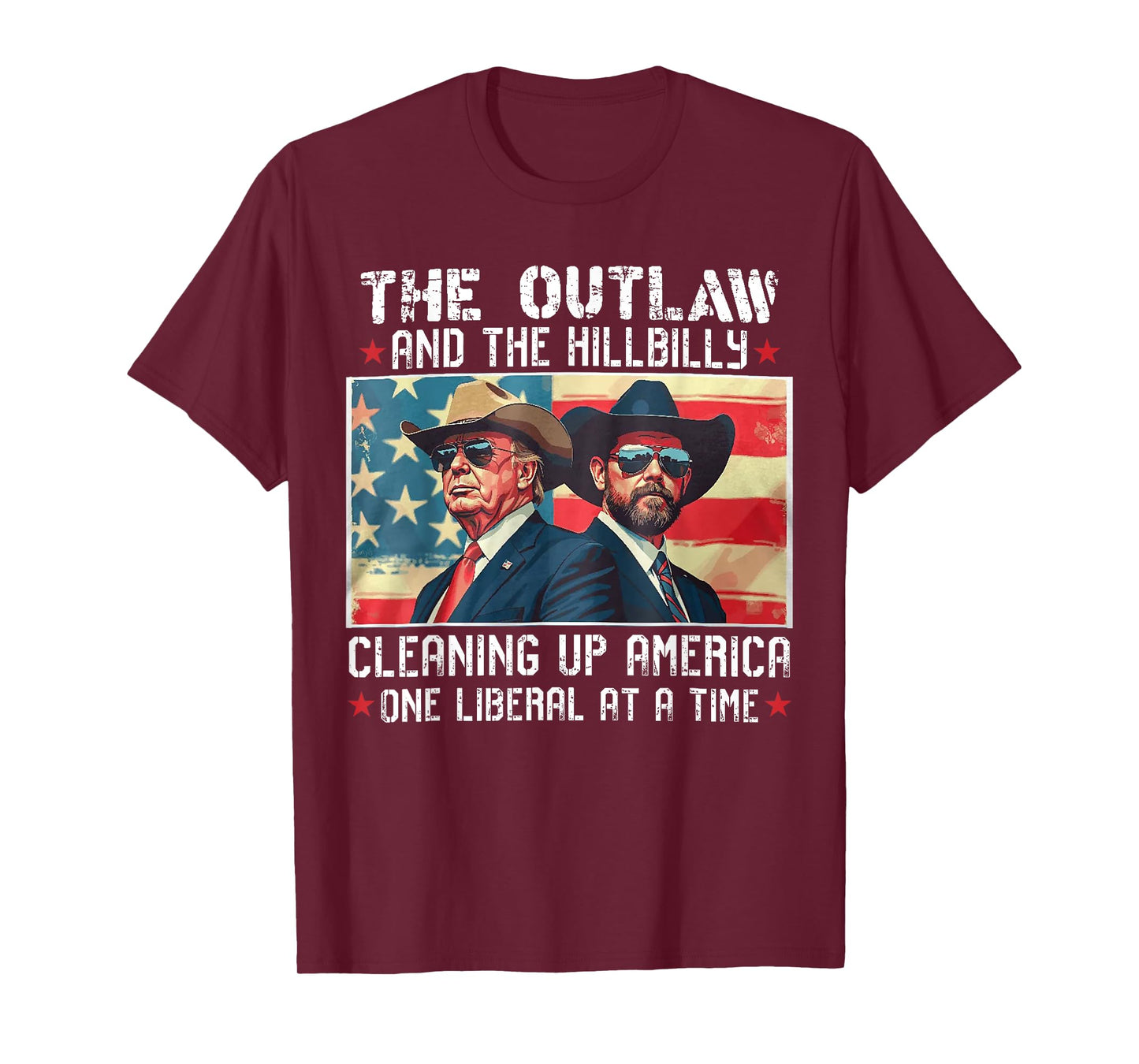 The Outlaw and the Hillbilly Cleaning up America One Liberal T-Shirt