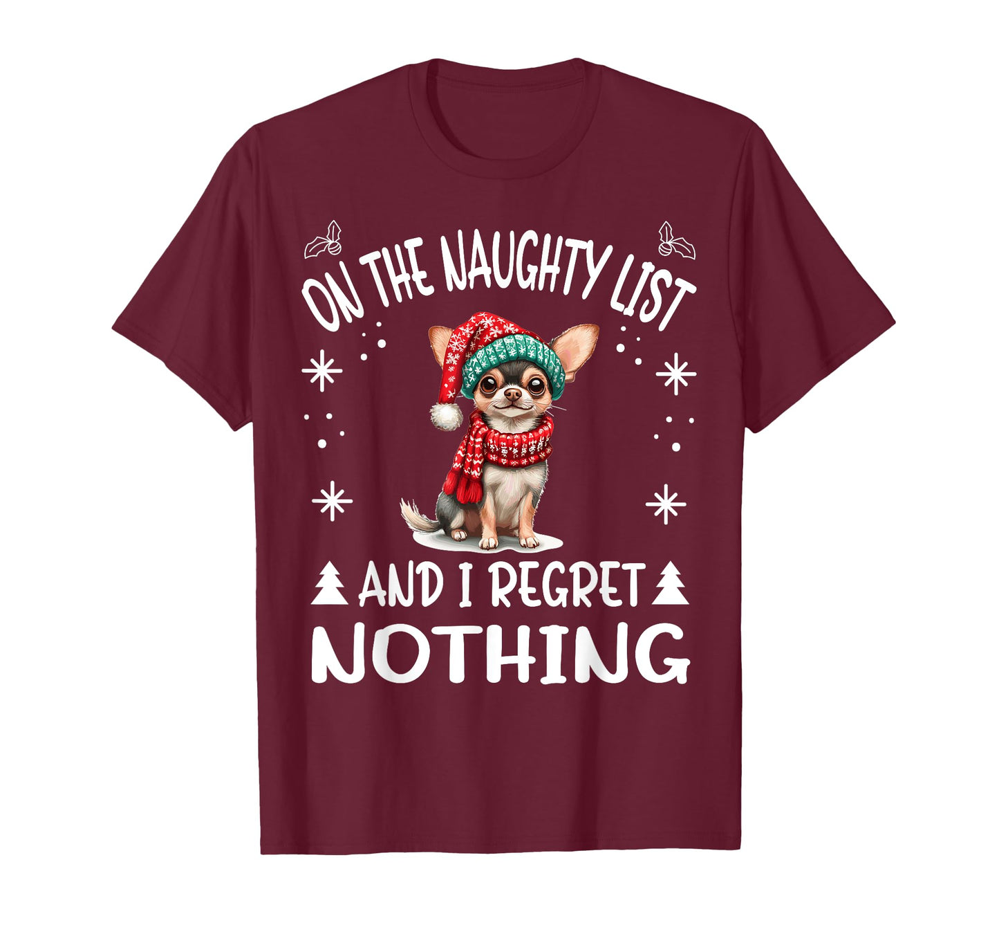 Cute Chihuahua Chiwawa dog Dog Christmas On The Naughty List T-Shirt