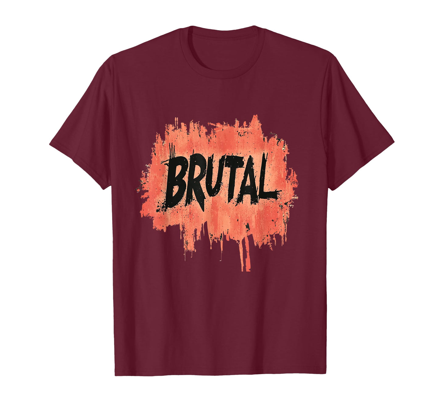 Funny Brutal Statement with Cool Colors T-Shirt