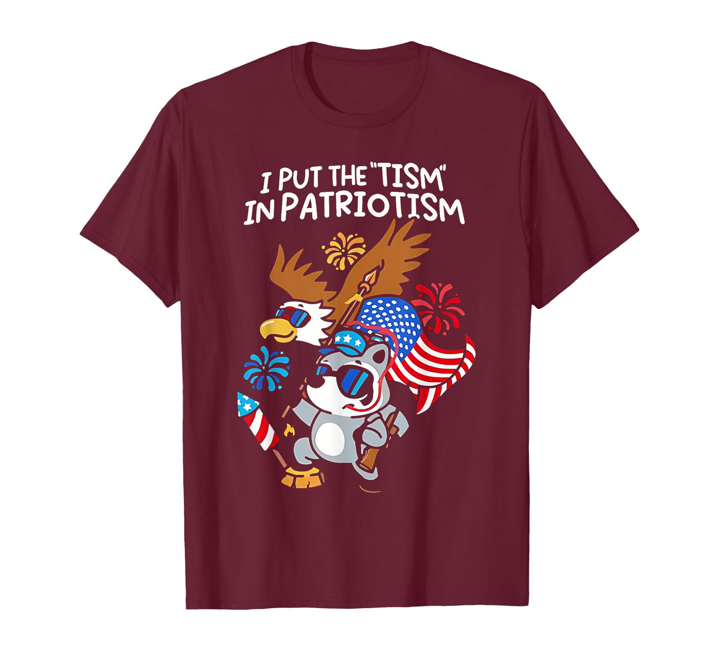 I Put The Tism in Patriotism Athletic Eagle T-Shirt