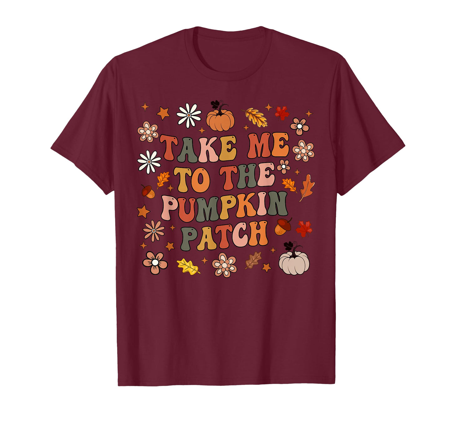 Take Me to The Pumpkin Patch Thanksgiving Autumn Fall Y'all T-Shirt
