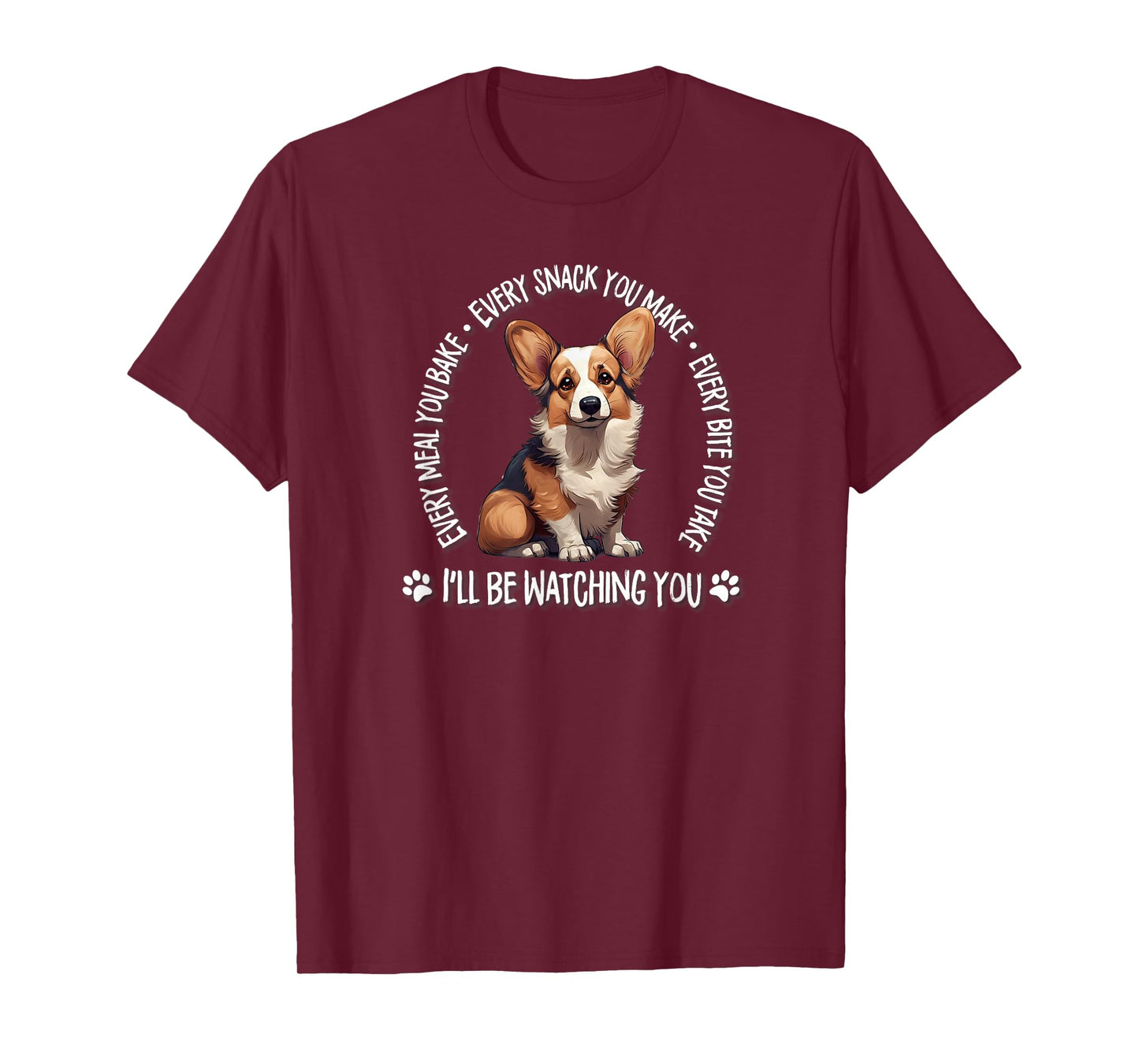 Funny Every Snack You Make Red Pembroke Tricolor Corgi Lover T-Shirt