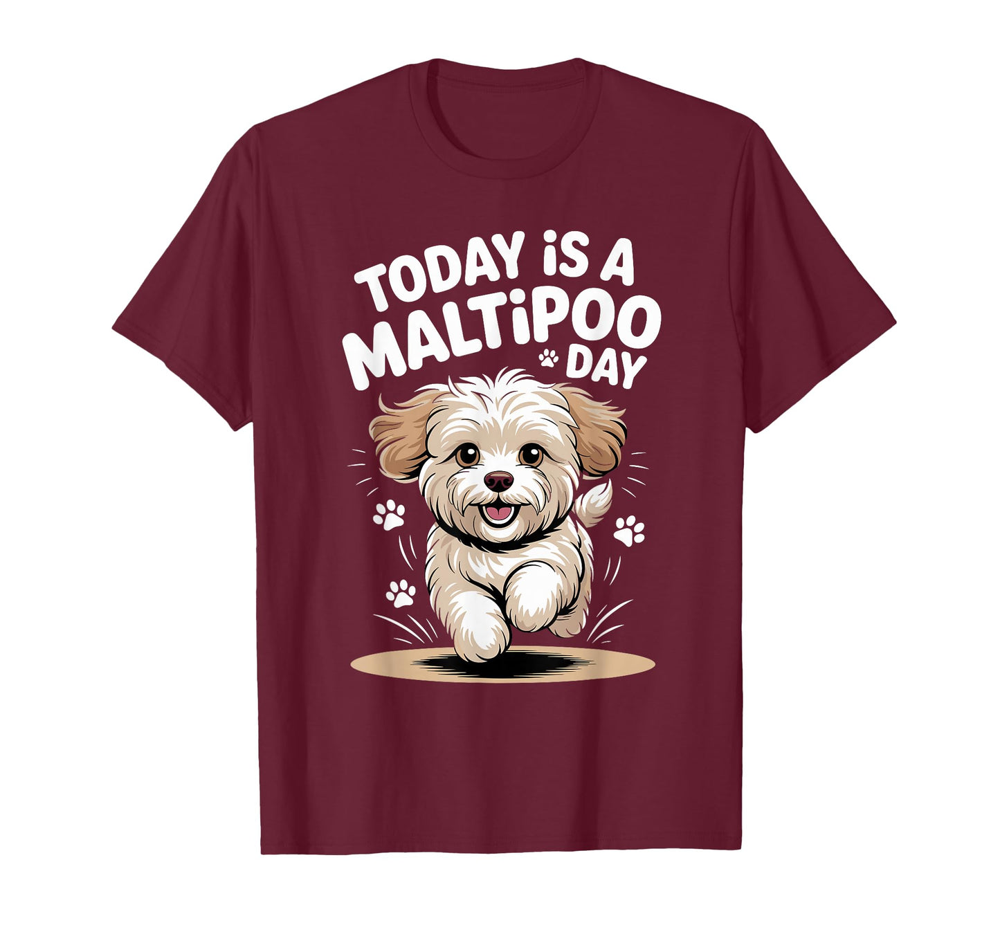 Today is A Maltipoo Day Cute Funny Mix Breed Dog Breed Owner T-Shirt