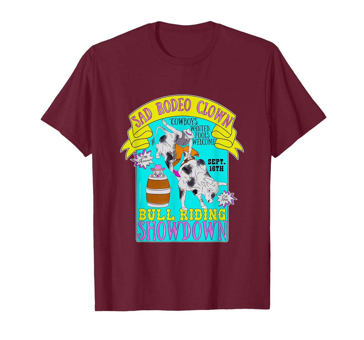 Sad Rodeo Clown Bull Riding Showdown Cowboy Quote T-Shirt