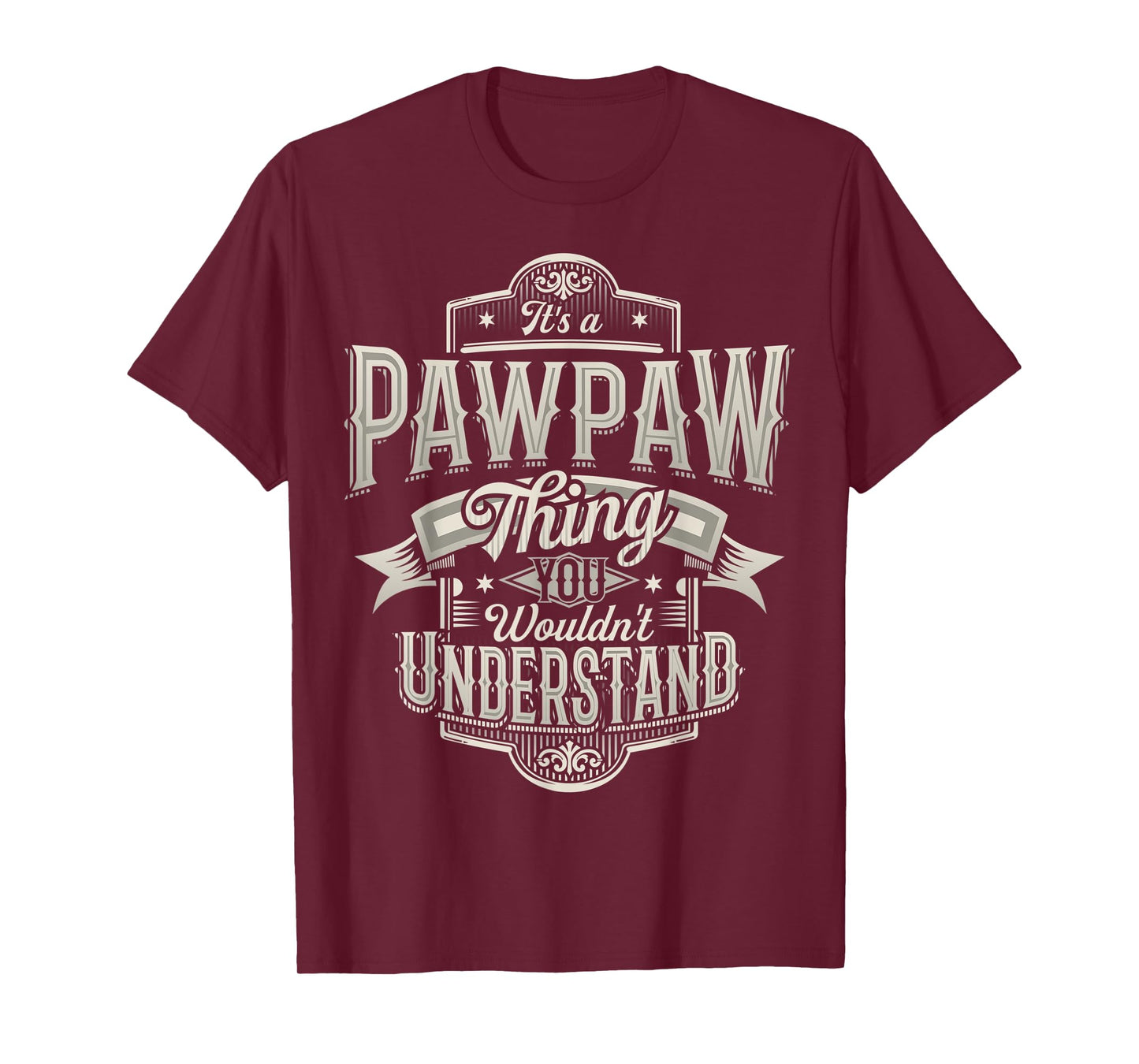 Mens It's a PAWPAW thing you wouldn't understand Awesome Grandpa T-Shirt