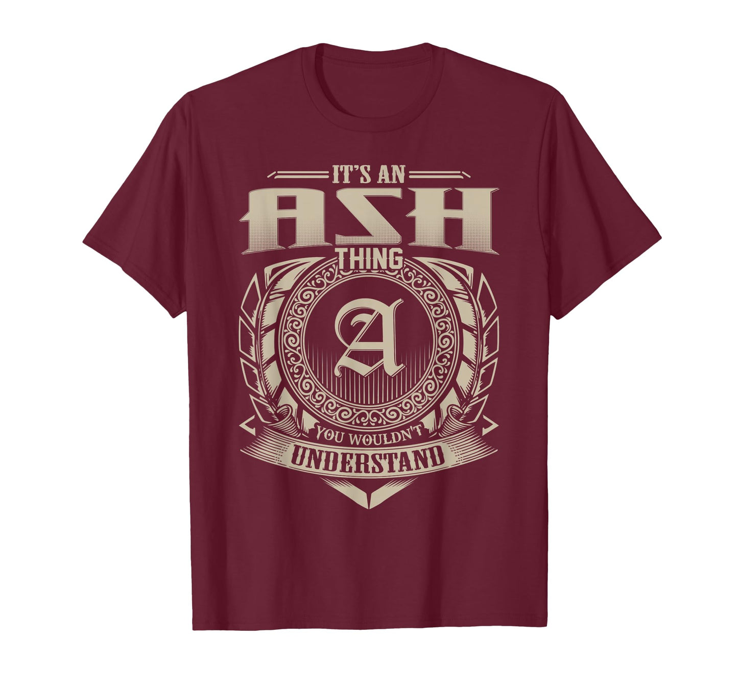 It's An ASH Thing You Wouldn't Understand Name Vintage T-Shirt
