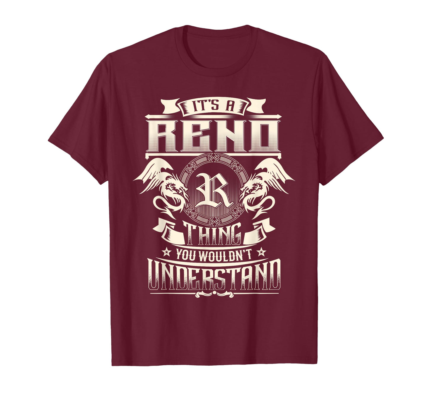 It's A RENO Thing You Wouldn't Understand Family Name T-Shirt