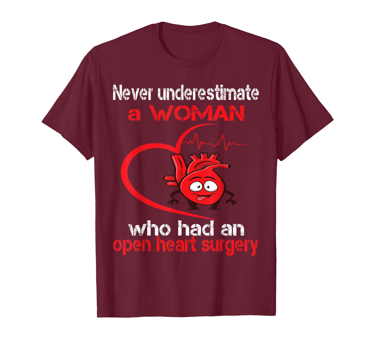 Never underestimate a woman who has surgery on the heart T-Shirt