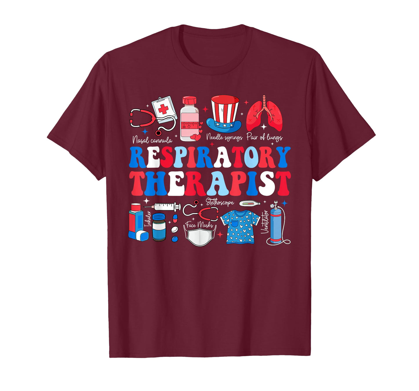 Respiratory Therapist Healthcare 4th of July Lung Nurse T-Shirt