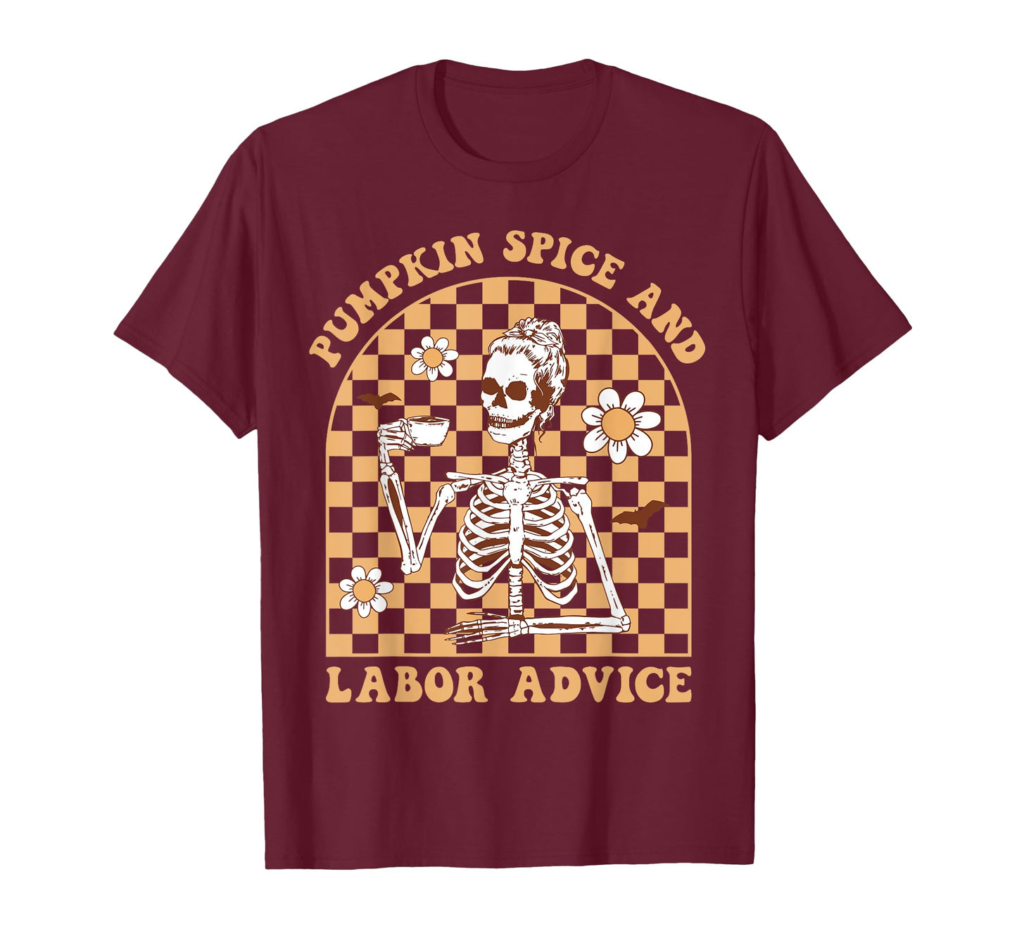 Pumpkin Spice & Labor Advice Skeleton Midwife Fall Halloween T-Shirt