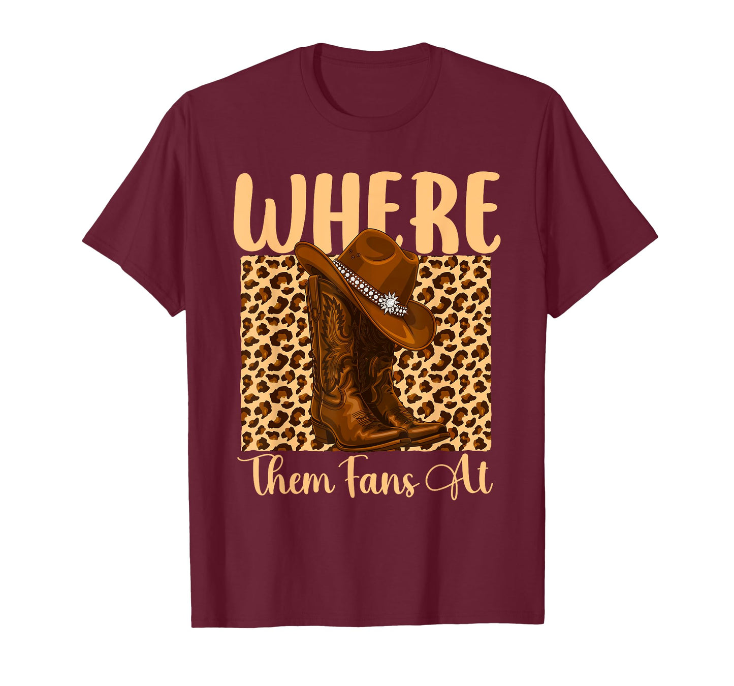 Where Them Fans at - Cowboy Western Cowpoke Country T-Shirt