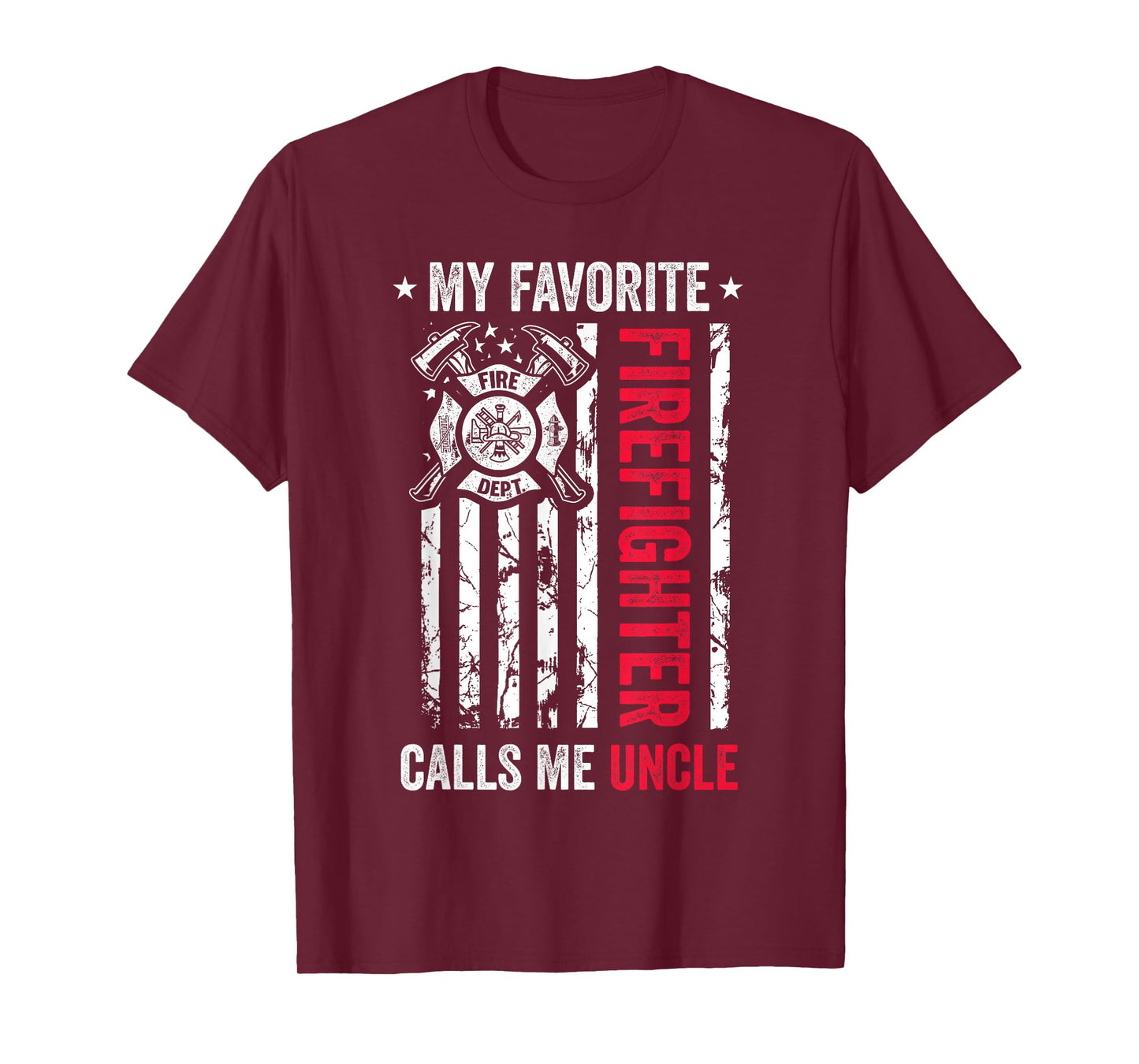 My Favorite Firefighter Calls Me Uncle Firefighter USA Flag T-Shirt