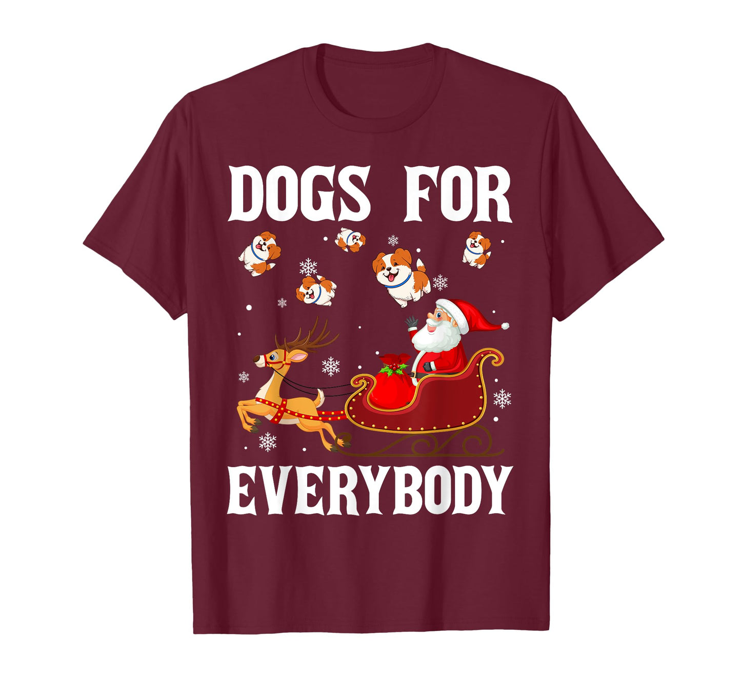 Dogs For Everybody Christmas Santa Claus Dog Xmas Men Women Kids T-Shirt