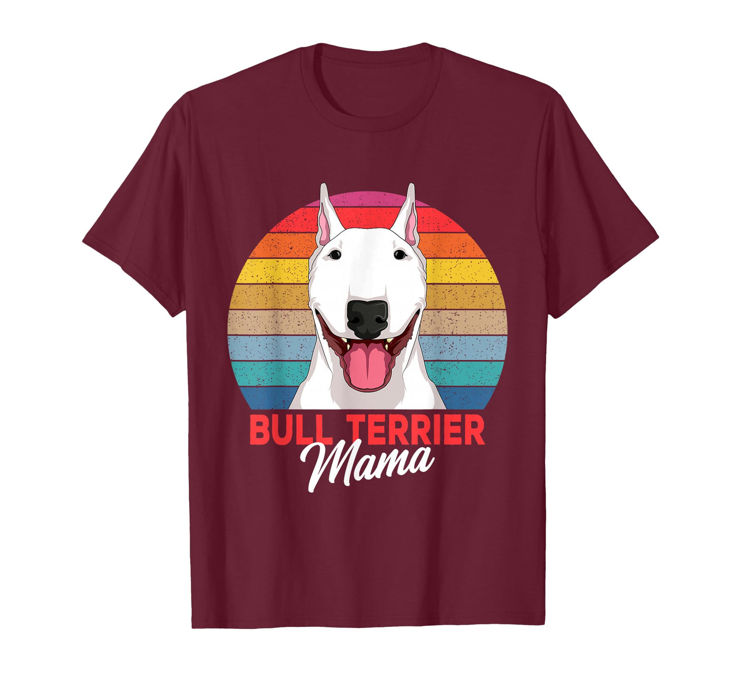 Bull Terrier Mama Bully Dog Mom Girls T-Shirt