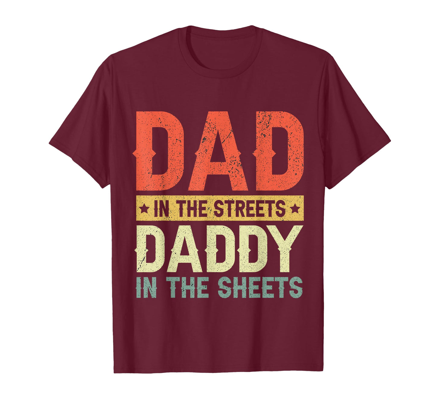 Funny Dad In The Streets Daddy In The Sheets Father's Day T-Shirt