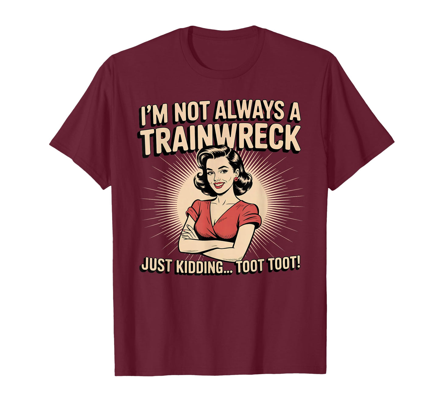 Train Station Women Sarcastic Im Not Always A Train Wreck T-Shirt