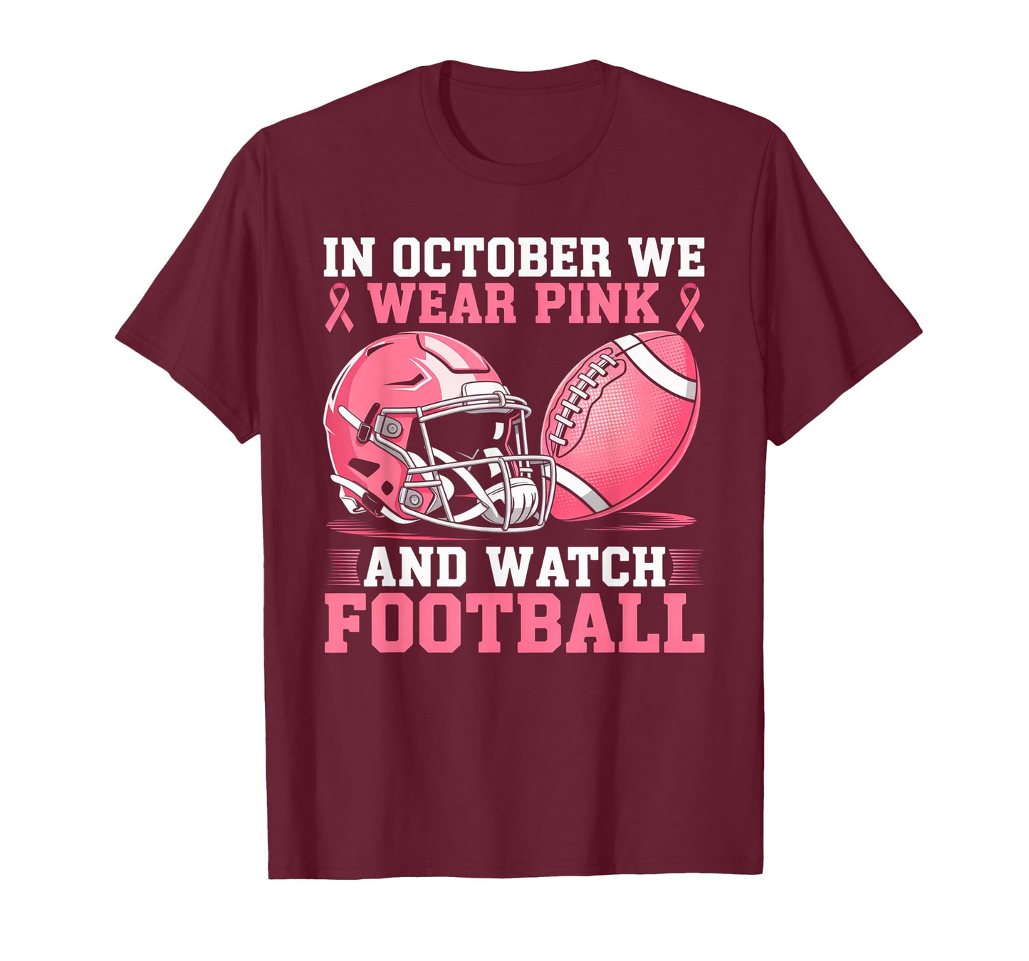 In October We Wear Pink Football Breast Cancer Awareness T-Shirt