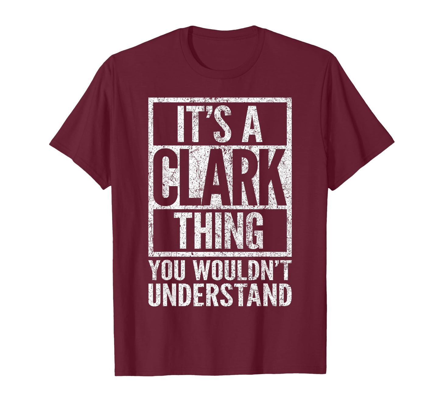 It's a Clark Thing You Wouldn't Understand - Clark's Name T-Shirt