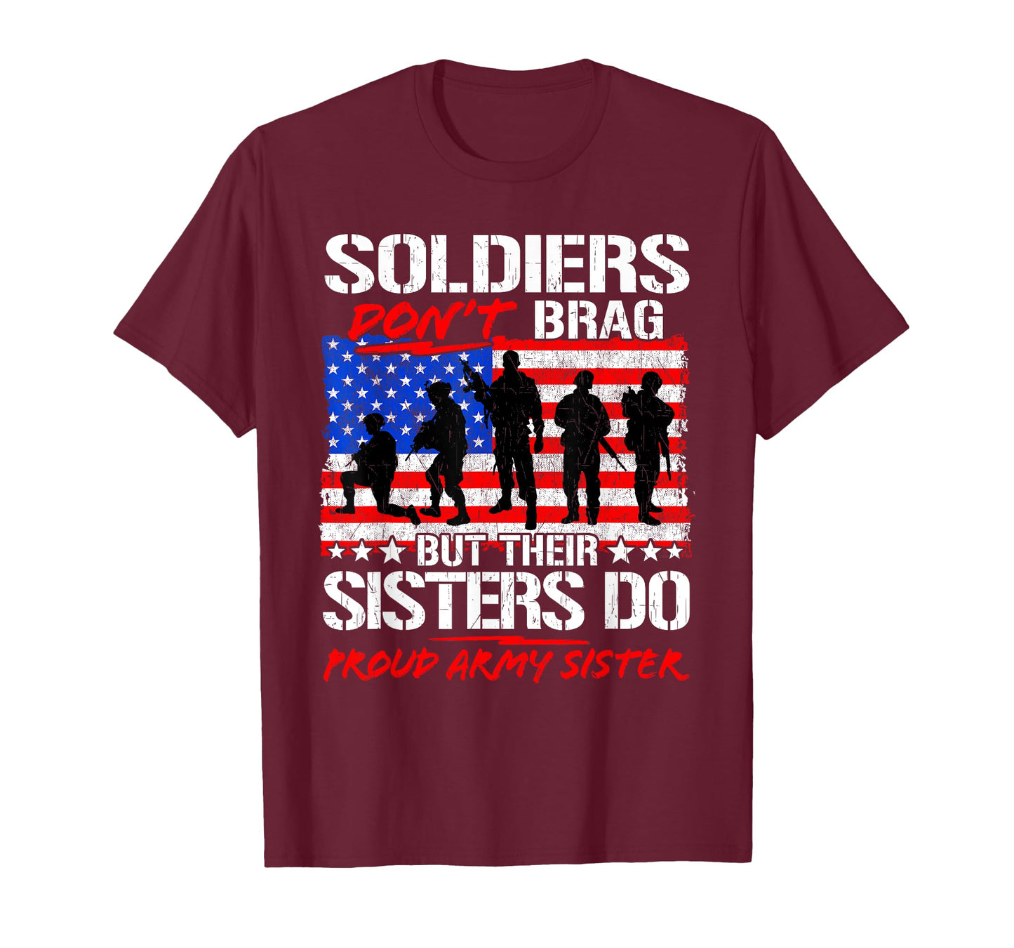 Soldiers Don't Brag Their Sisters Do Proud Army Sister Gift T-Shirt