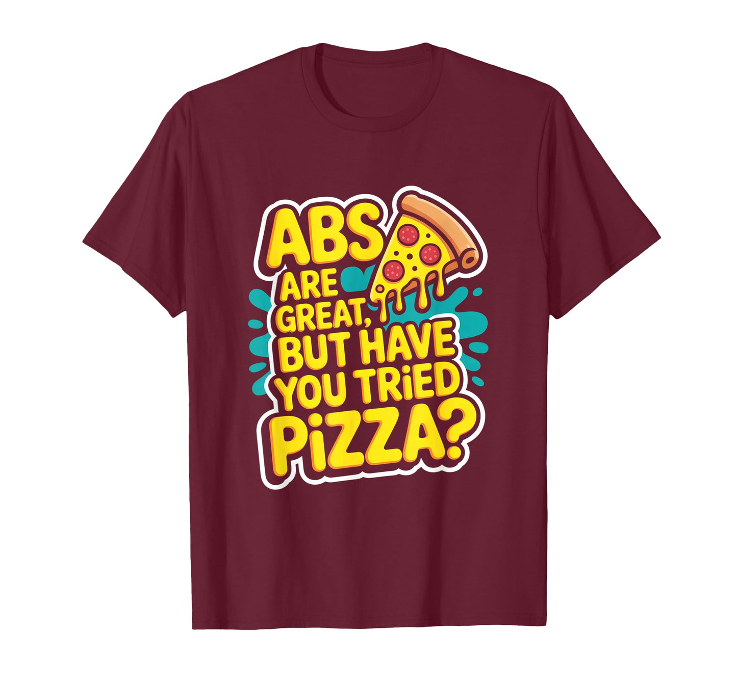 Abs are Great Fitness Funny Workout Gym for Men Women T-Shirt