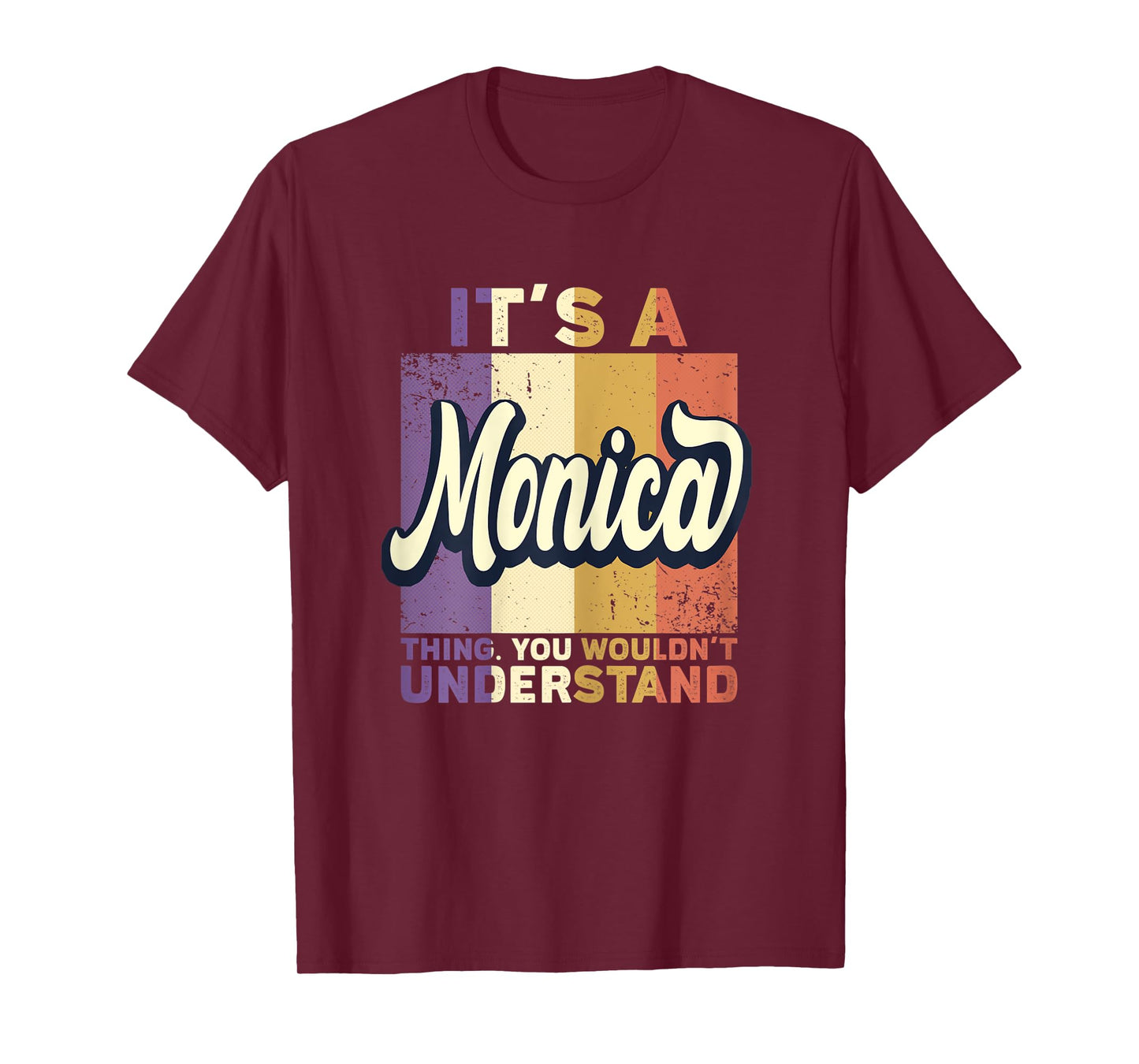 Name Monica - It's A Monica Thing T-Shirt