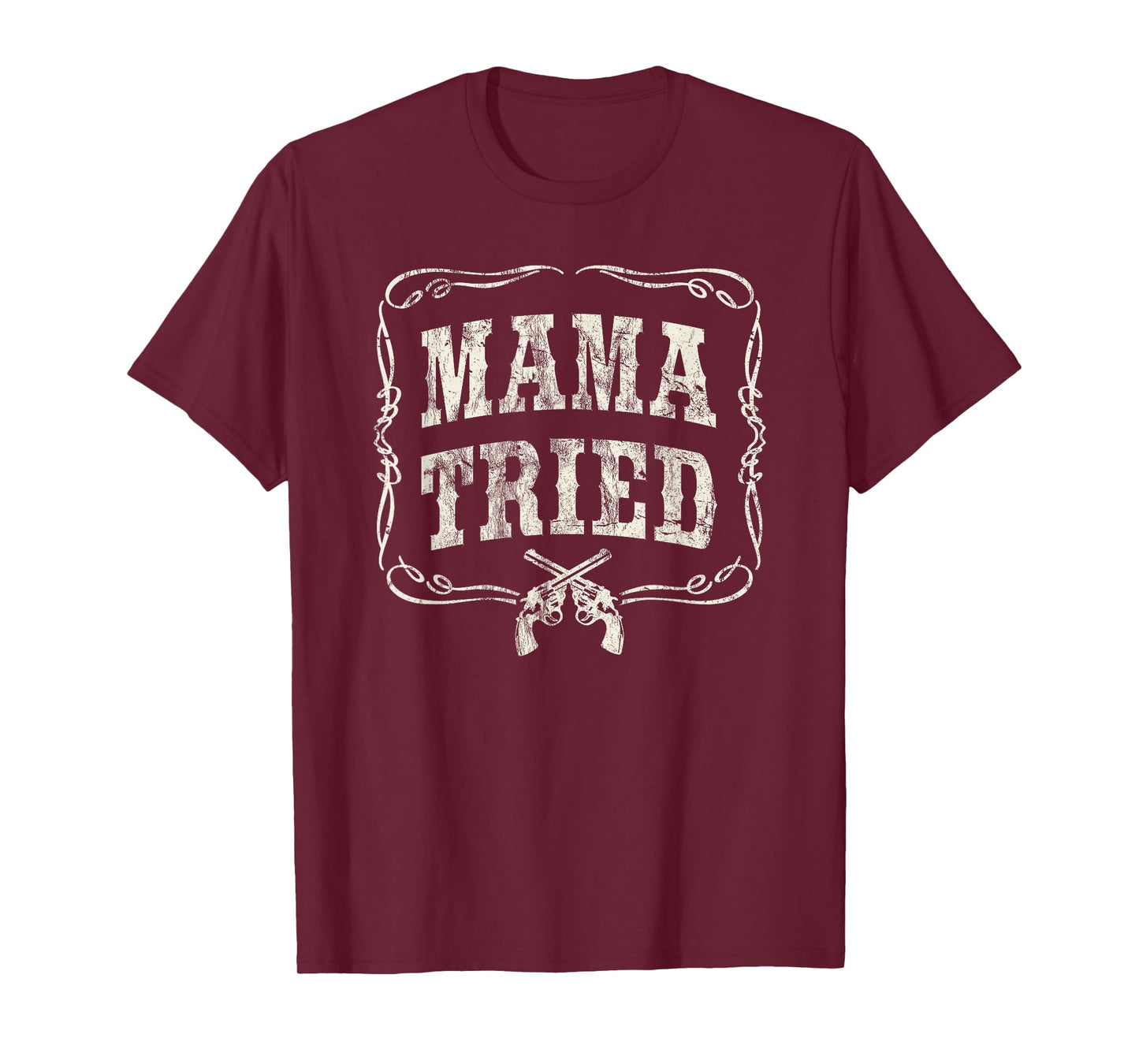 Mama Tried T-Shirt Renegade Outlaw Country Music Lovers T-Shirt