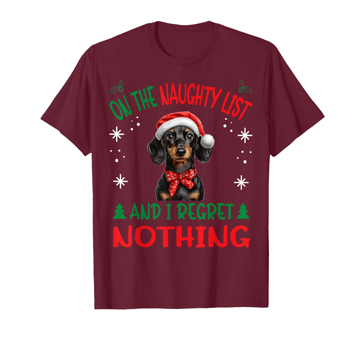 Cute Dachshund Wiener Doxie dog Dog Christmas On The Naughty T-Shirt