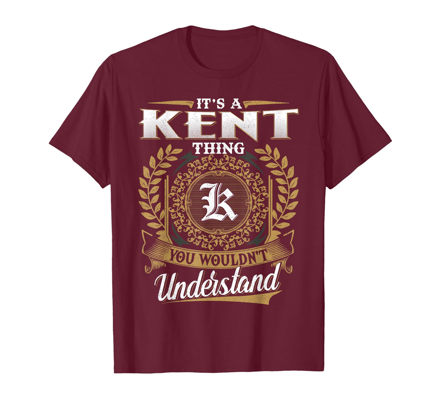 It's A KENT Thing You Wouldn't Understand Name Classic T-Shirt