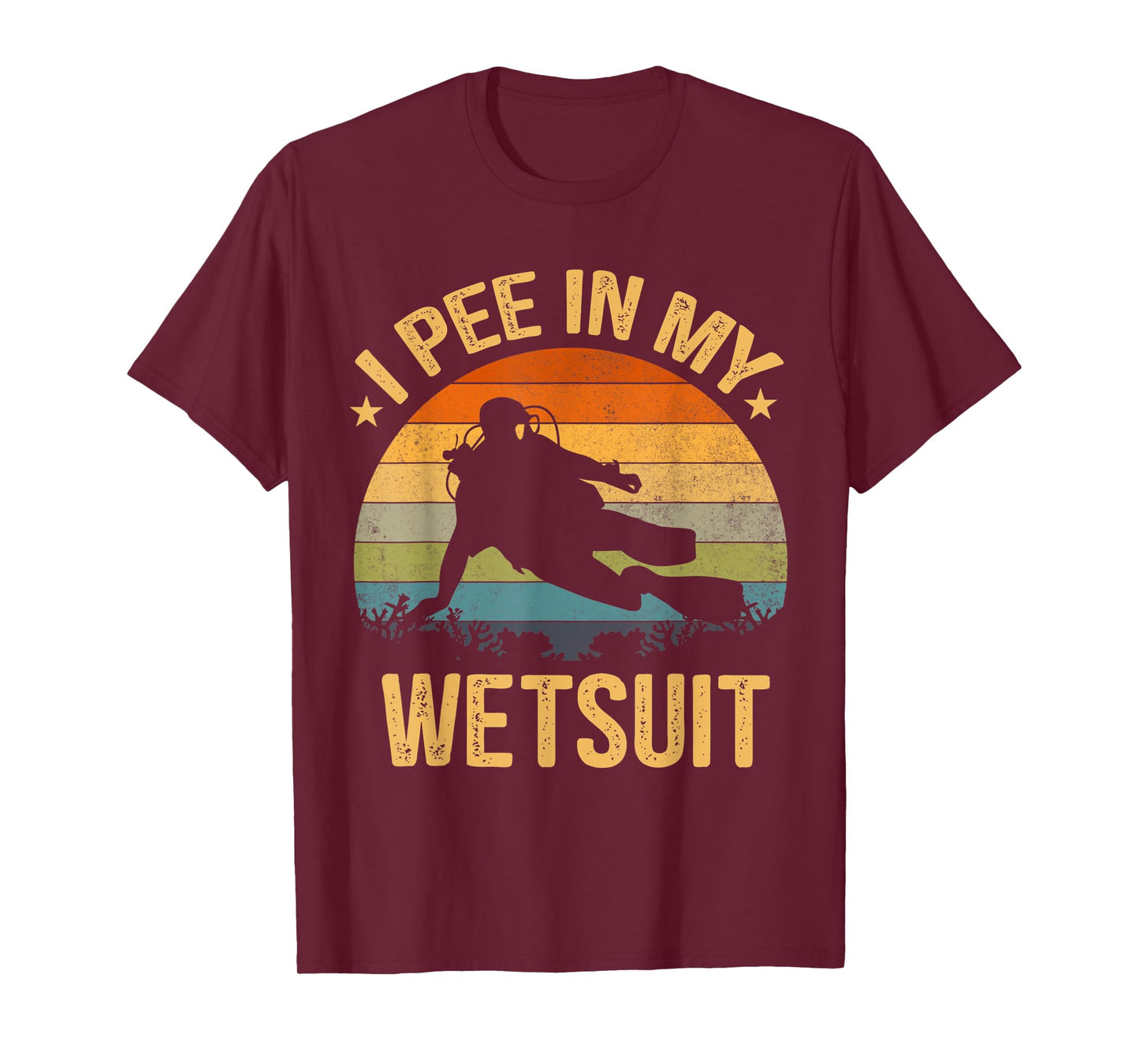Mens Scuba Diving Shirt I Pee In My Wetsuit Funny Retro T-Shirt