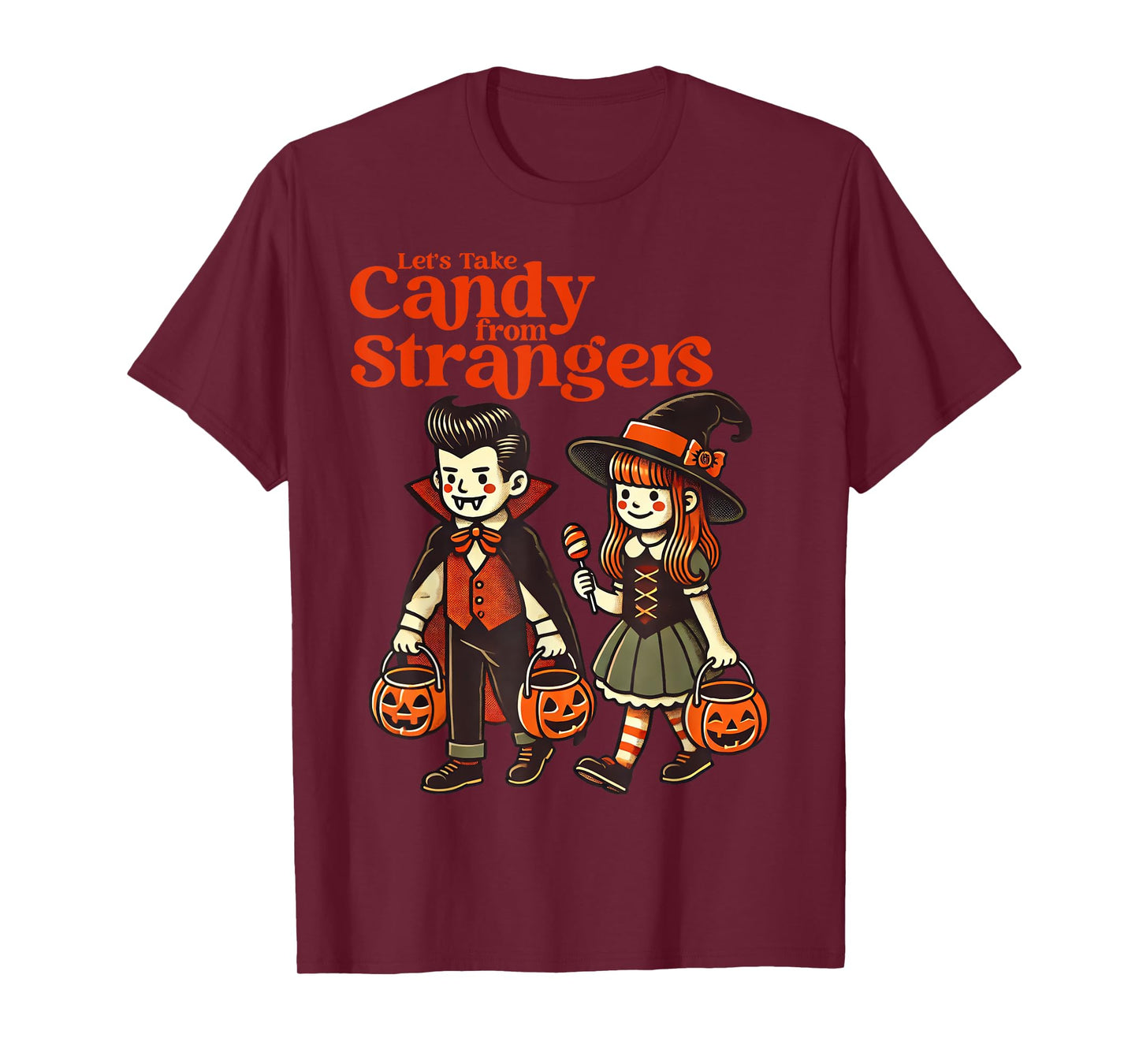 Let's Take Candy From Strangers T-Shirt