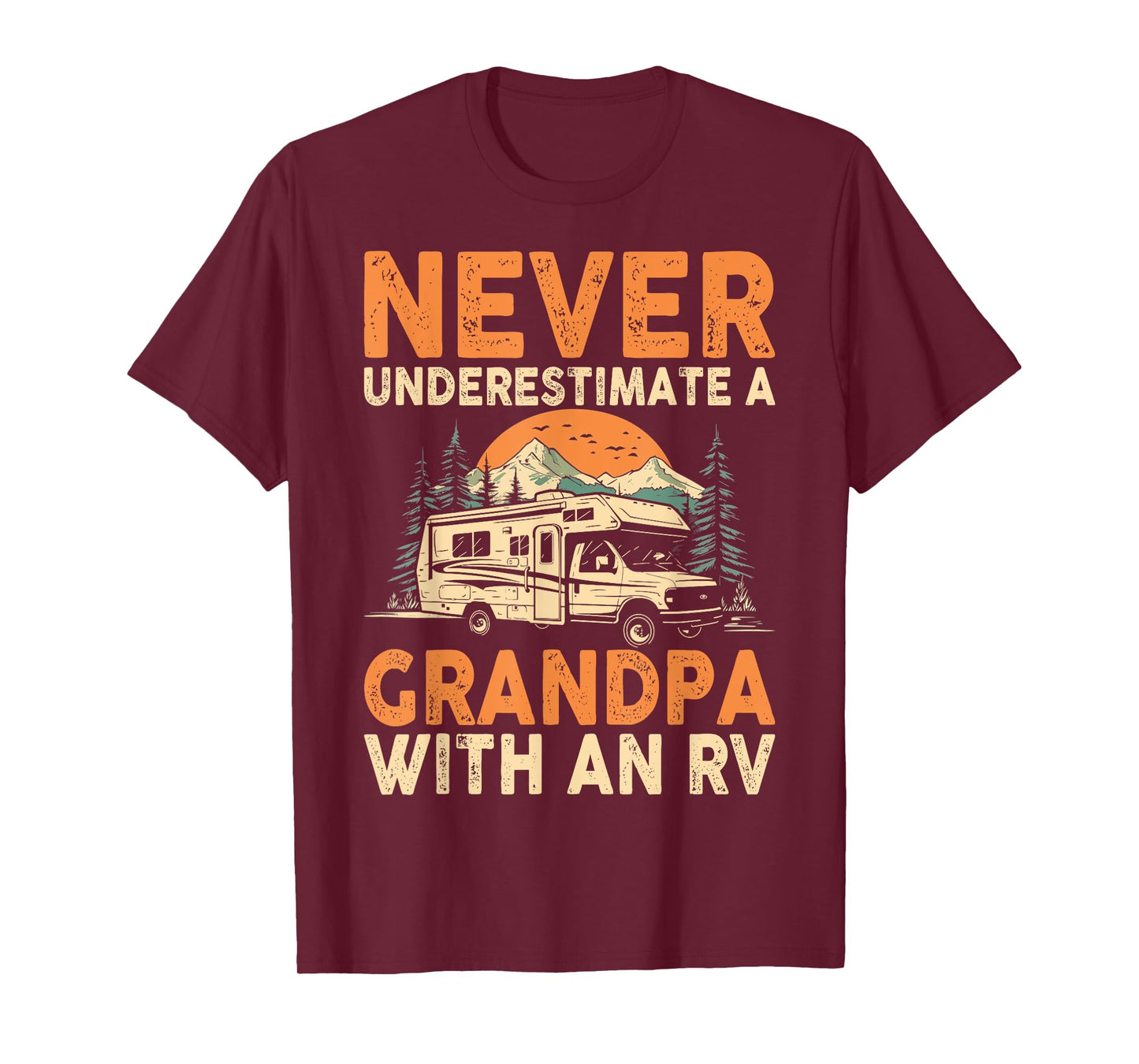 Never Underestimate A Grandpa With An RV Motorhome Camping T-Shirt