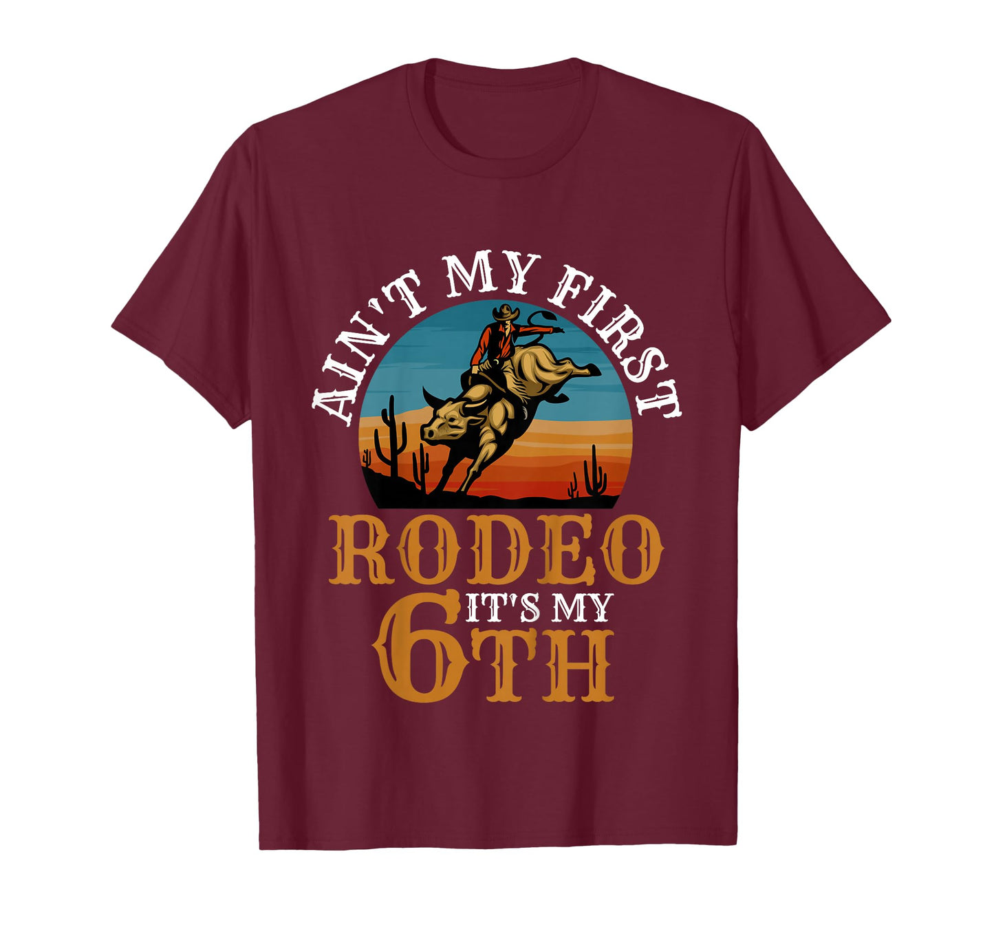 Ain't My First Rodeo Bull Riding 6th Birthday For Kids Funny T-Shirt