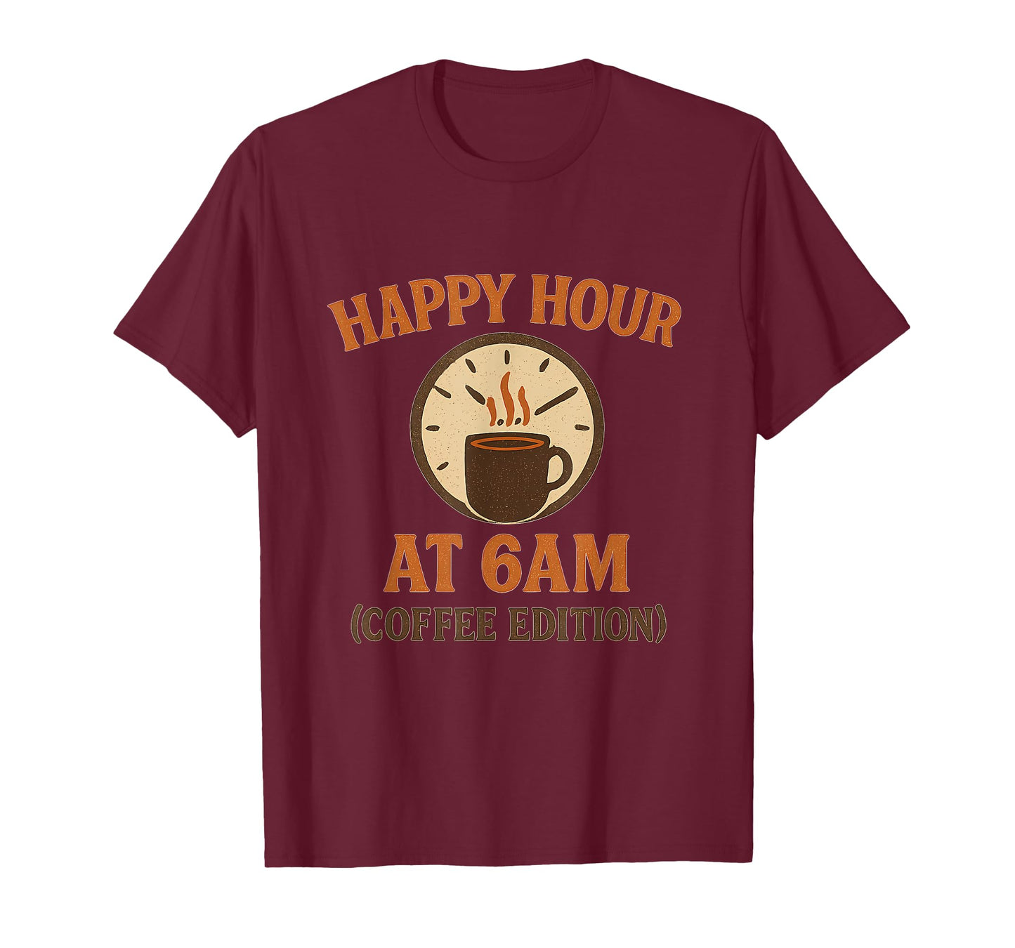 Happy Hour at 6am Coffee Edition Vintage Club Sign T-Shirt