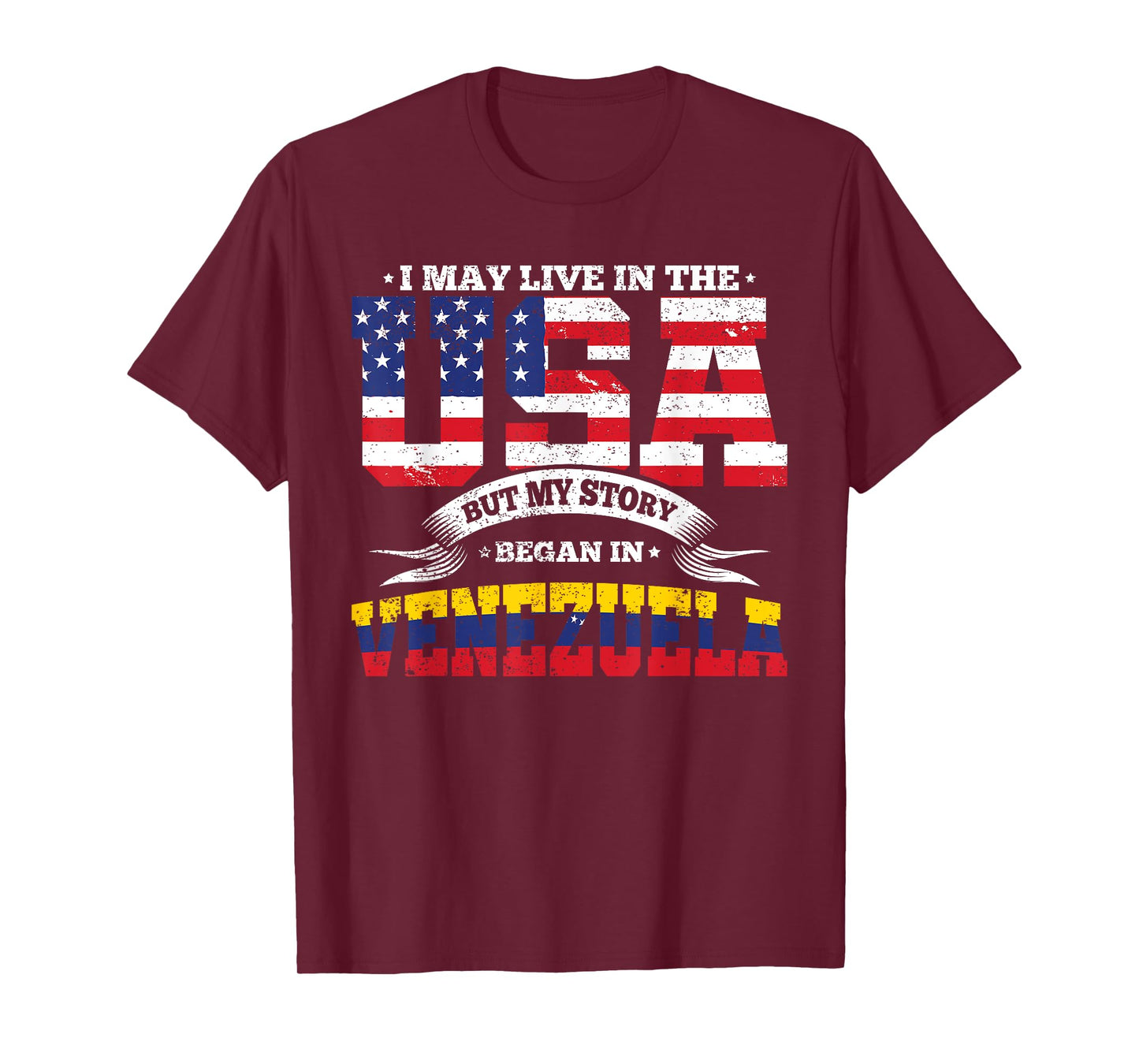 Live In The USA But My Story Began In Venezuela Country T-Shirt