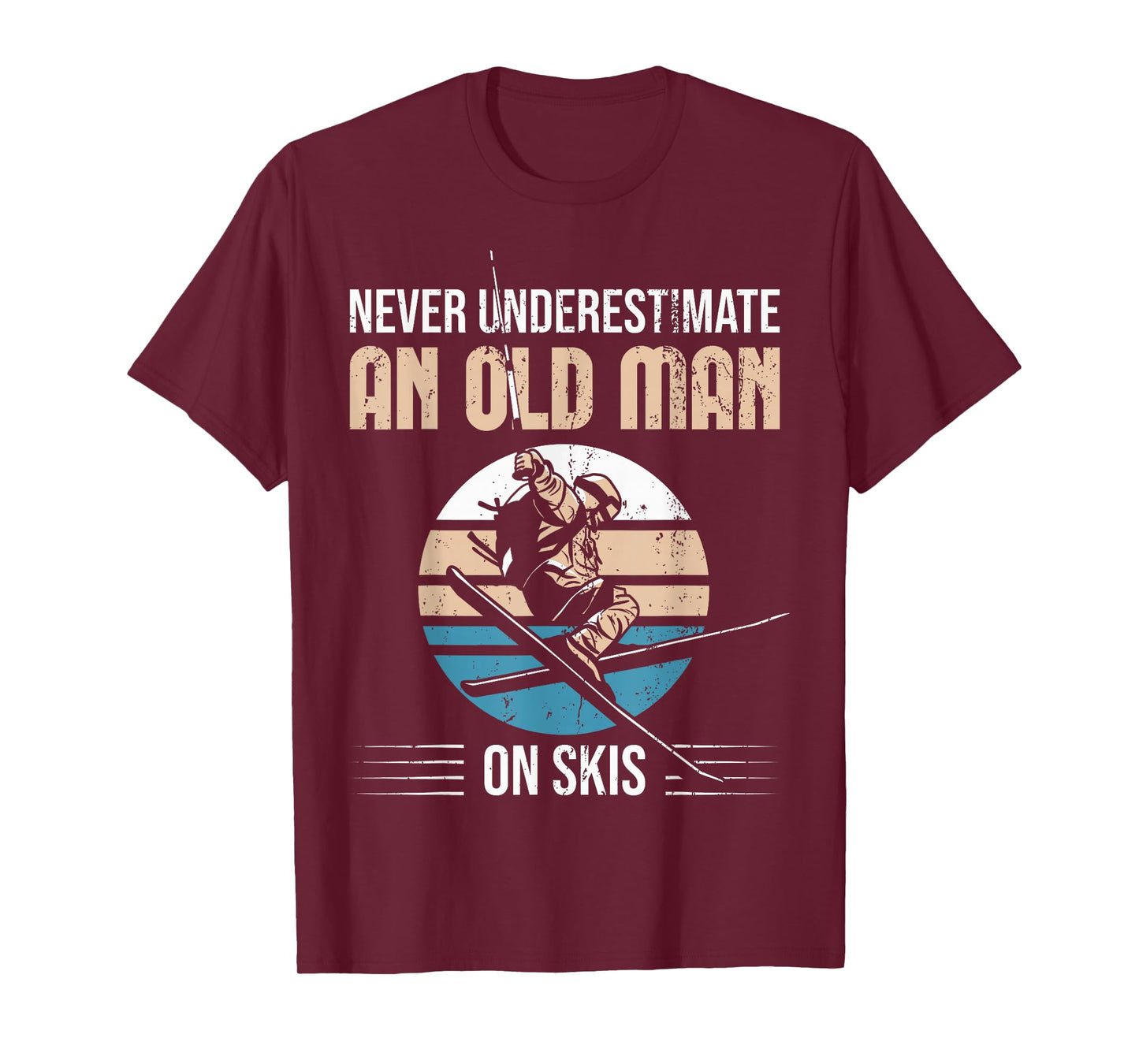 Never Underestimate An Old Man On Skis Old Man Ski T-Shirt