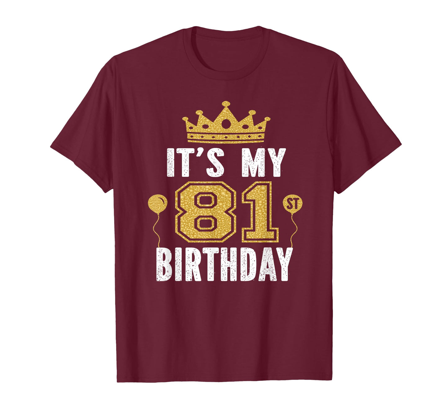 It's My 81st Birthday Gift For 81 Years Old Man And Woman T-Shirt