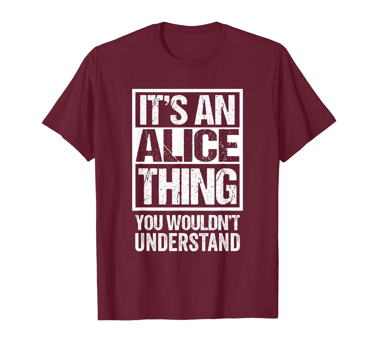 It's an Alice Thing You Wouldn't Understand T-Shirt