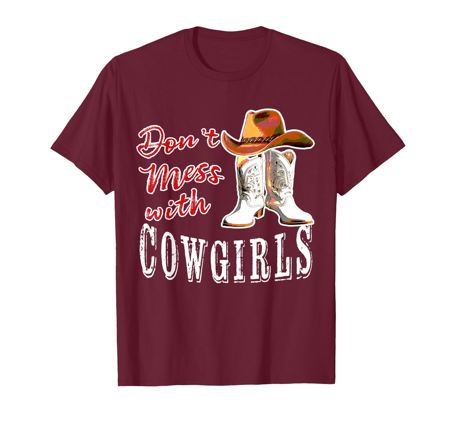 Lets Go Girls Country Western Fans Don't Mess With Cowgirls T-Shirt