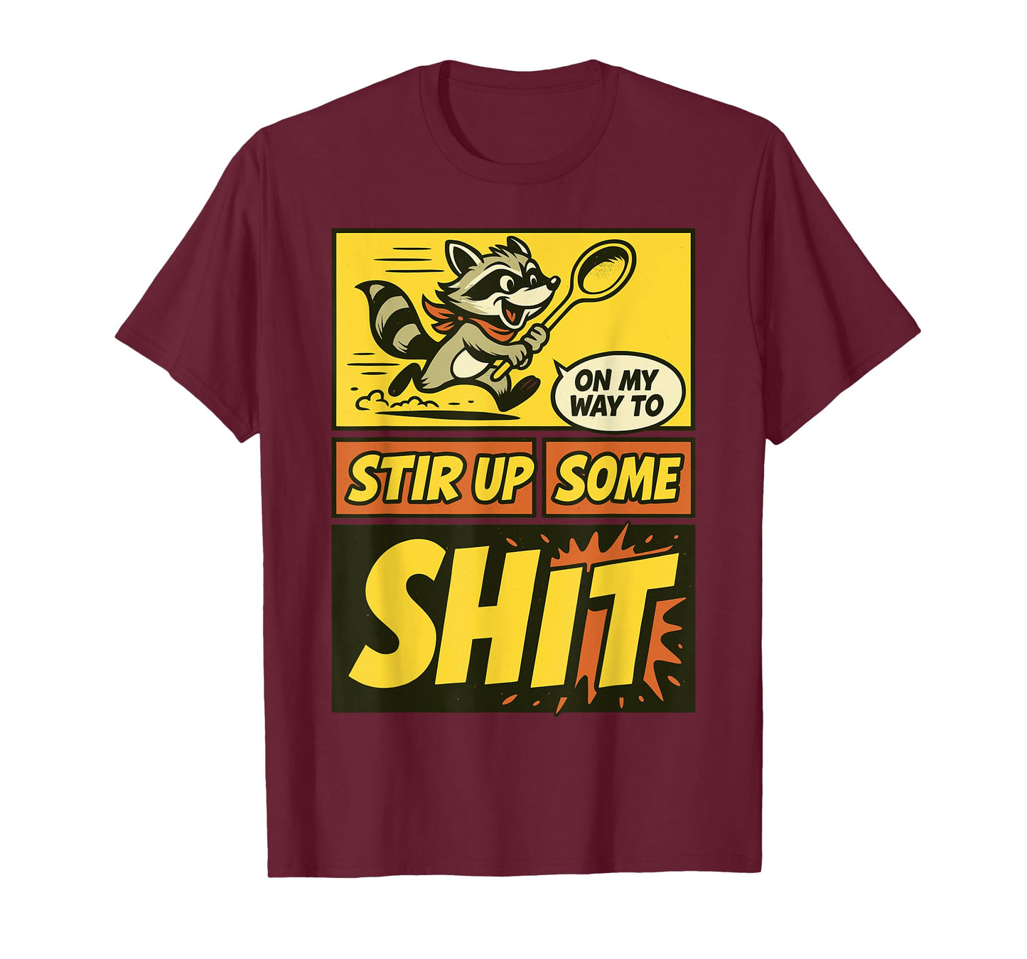 Funny On My Way to Stir Up Some Trash Panda Chaos Humor T-Shirt