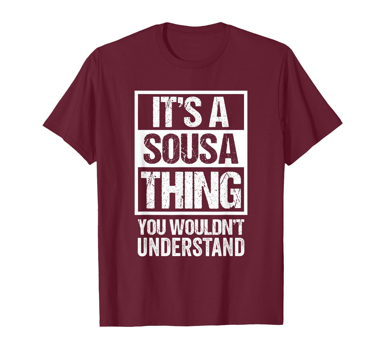 It's A Sousa Thing You Wouldn't Understand - Family Name T-Shirt