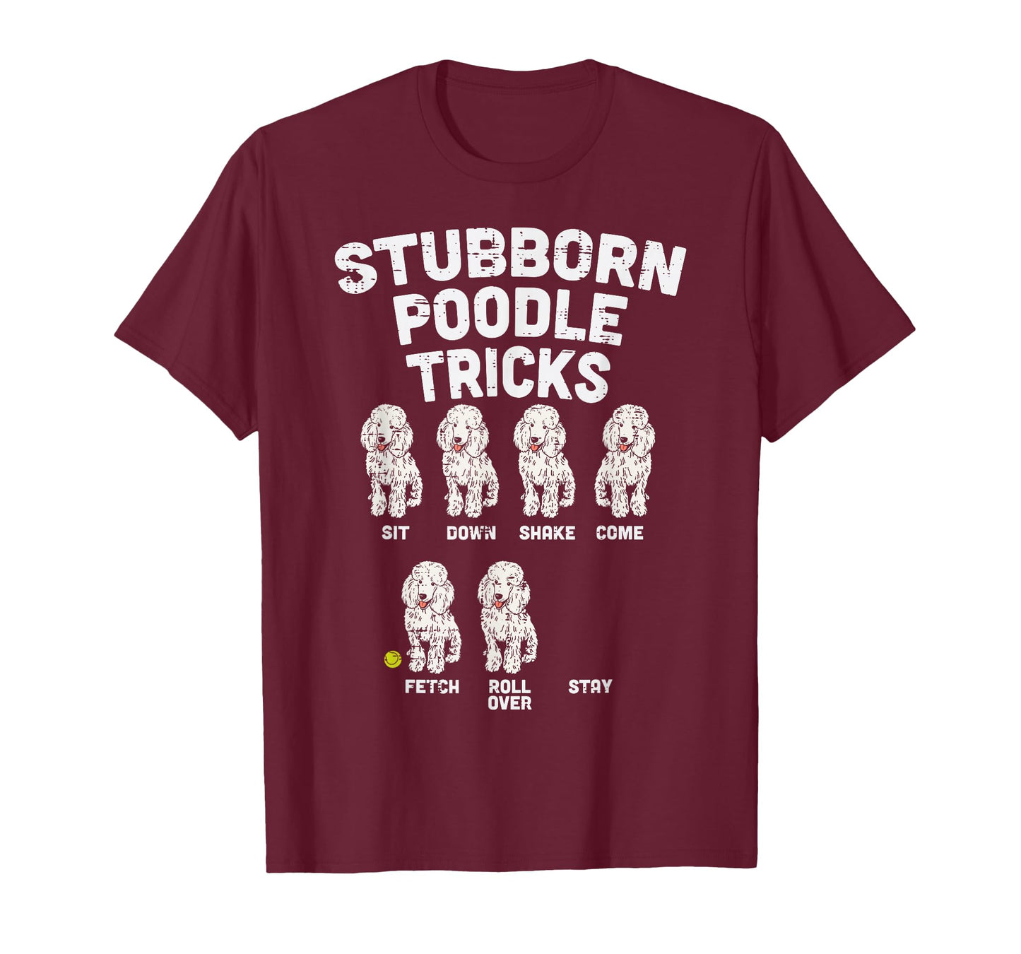 Stubborn Poodle Tricks Funny Dog Lover Owner Trainer Gift T-Shirt Small