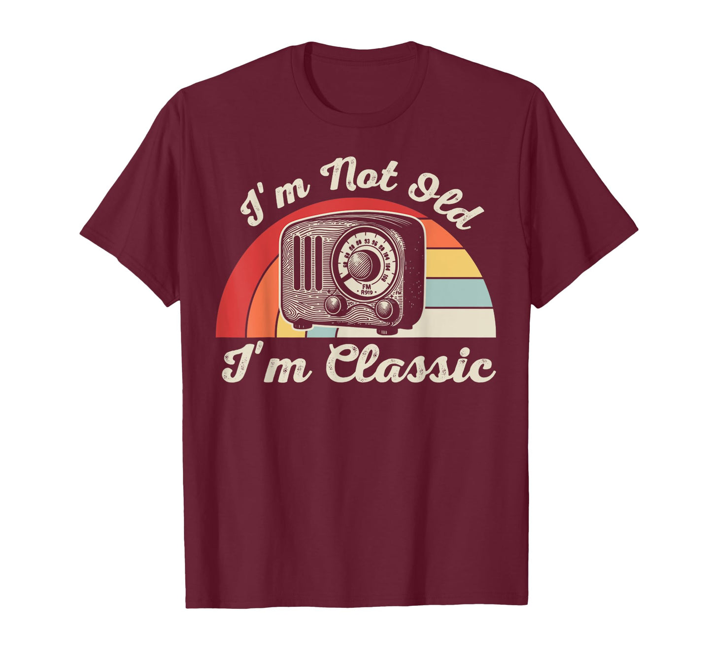 I'm Not Old I'm Classic Retro Vibes T-Shirt