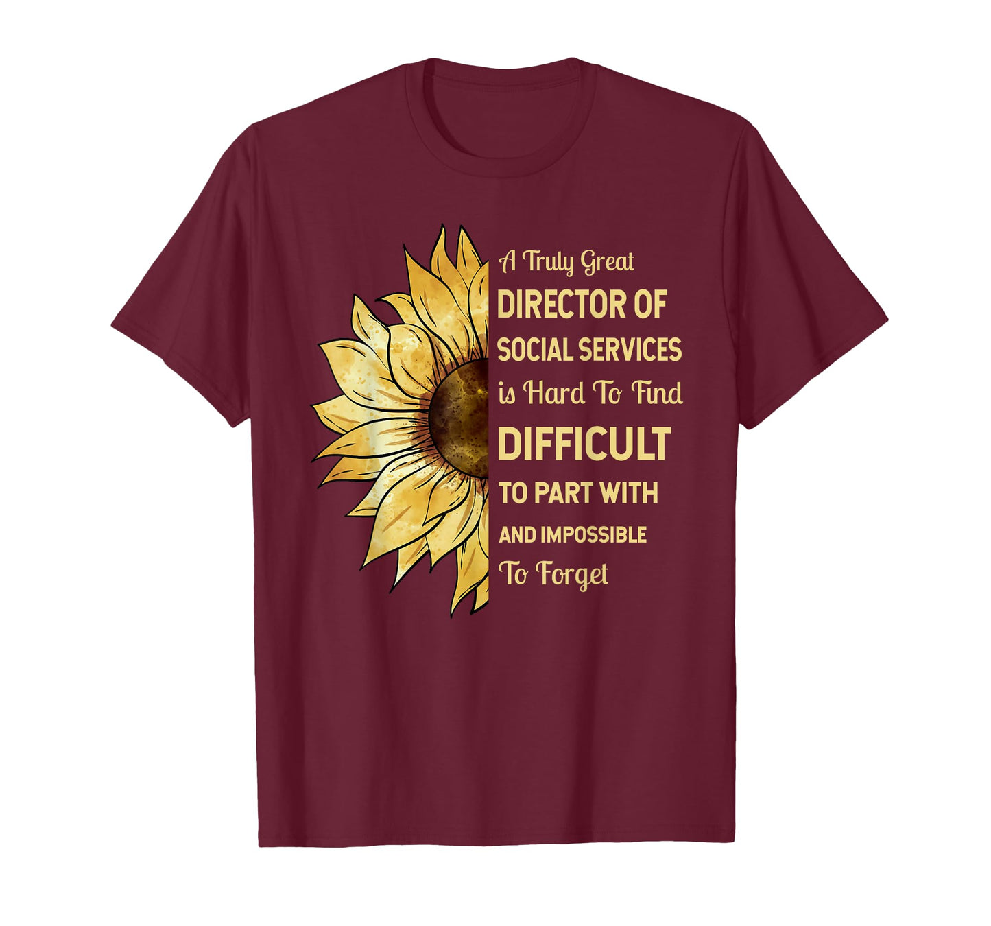 A Truly Great Director of Social Services Retirement T-Shirt