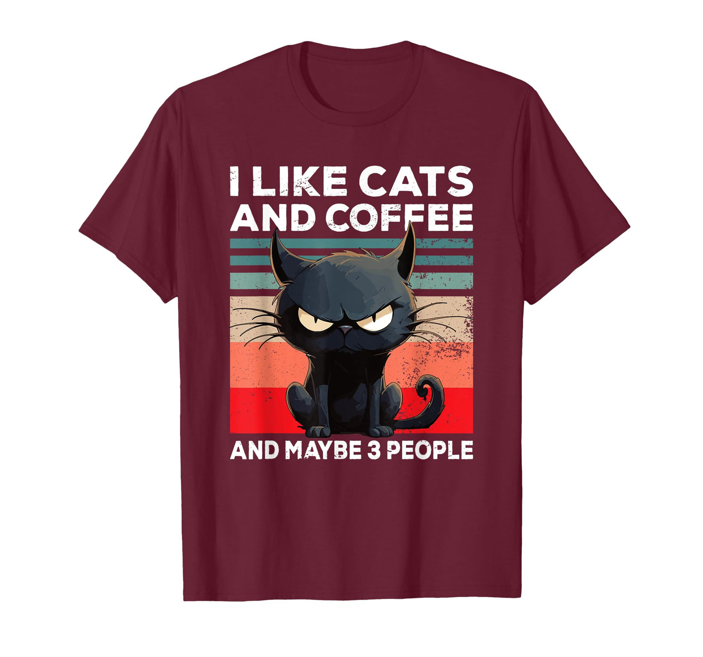 Coffee Cat I I like cats and coffee and maybe 3 people T-Shirt for Men Women
